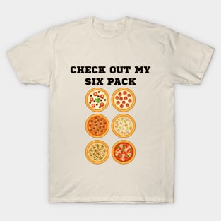 Check Out My Six Pack Abs Pizza TShirt - Funny Gym Workout T-Shirt